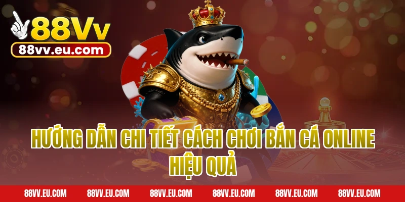 Hướng dẫn chi tiết cách chơi bắn cá online hiệu quả