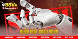quên mật khẩu 88vv